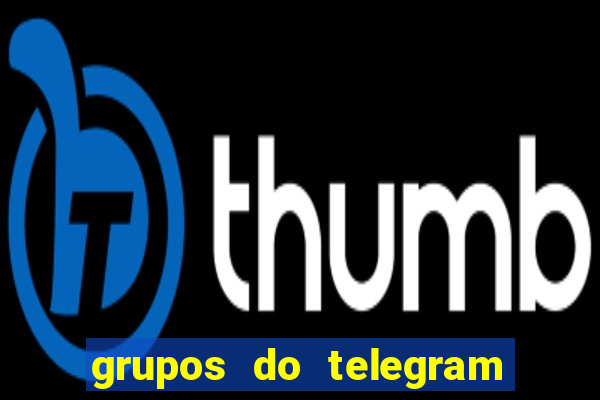 grupos do telegram mais 18